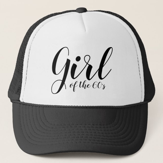 Girl of the Sixties 1960s Typography Black White Trucker Hat (Front)