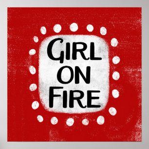 Girl On Fire Poster Wall Art