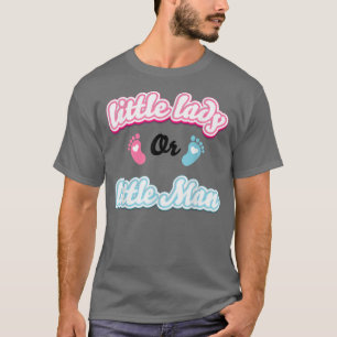 Girl or boy Gender reveal party, little lady or li T-Shirt