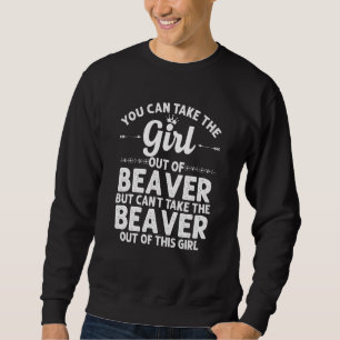 Girl Out Of Beaver Pa Pennsylvania  Funny Home Roo Sweatshirt