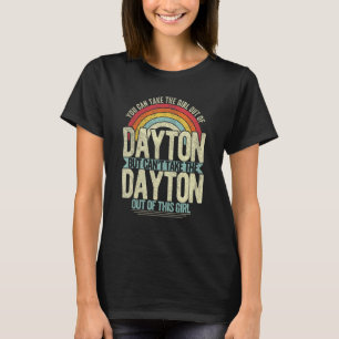 Girl Out Of Dayton Ohio Hometown Home Dayton_1 T-Shirt