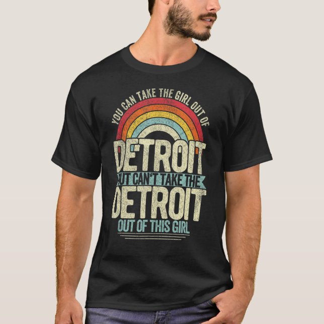 Girl Out Of Detroit Michigan Hometown Home Detroit T-Shirt (Front)
