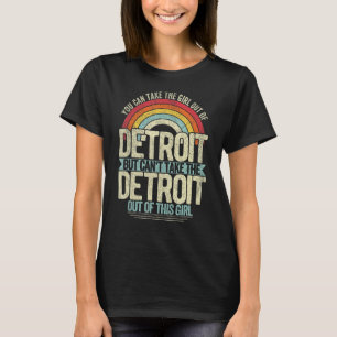 Girl Out Of Detroit Michigan Hometown Home Detroit T-Shirt