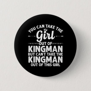 Girl Out Of Kingman Az Arizona Gift Funny Home 6 Cm Round Badge