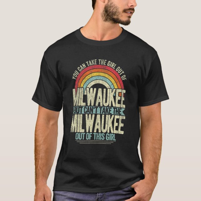 Girl Out Of Milwaukee Wisconsin Hometown Home Milw T-Shirt (Front)