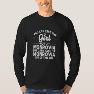 Girl Out Of Monrovia Ca California Funny Home Roo T-Shirt