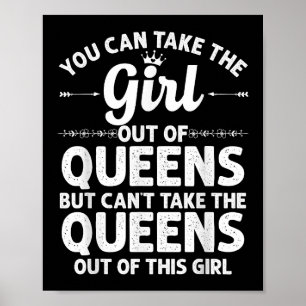 Girl Out Of QUEENS NY NEW YORK Gift Funny Home Roo Poster