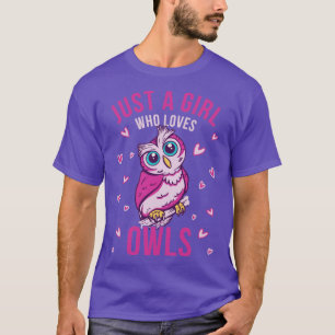 Girl Owl Shirt Funny Girl who Loves Owls Shirt for