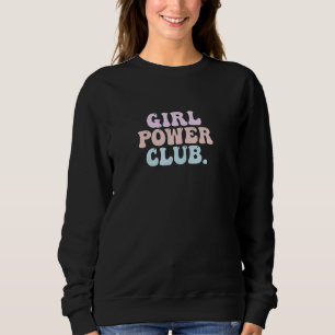 Girl Power Club Cute Pastel Bubble Vintage Feminis Sweatshirt