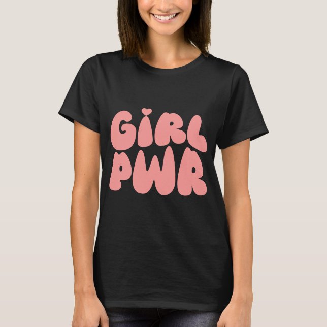 Girl Power Feminist T-Shirt (Front)