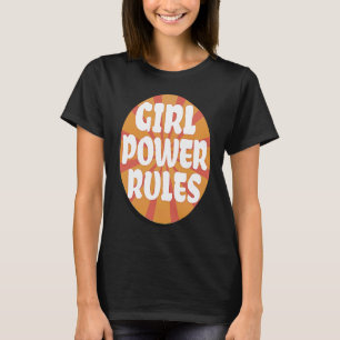 Girl Power Rules Positivity Female Gender Equality T-Shirt