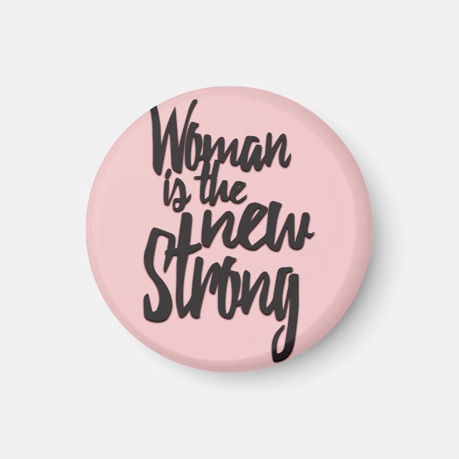 Girl Power Woman is the New Strong in Pink Black Magnet (Front)