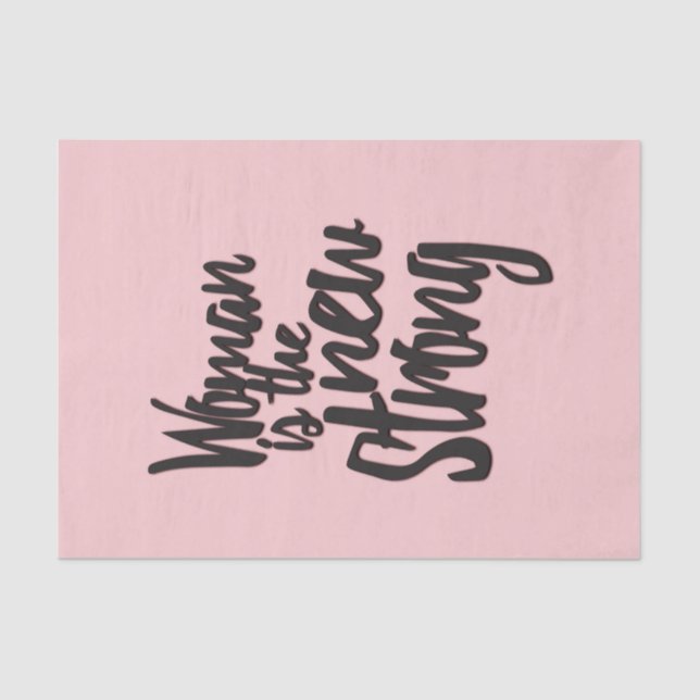 Girl Power Woman is the New Strong in Pink Black Tissue Paper (Front)