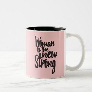 Girl Power Woman is the New Strong in Pink Black Two-Tone Coffee Mug