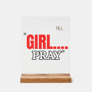 Girl Pray T-Shirt   Faith Based Christian Shirt  Acrylic Sign