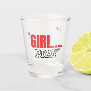Girl Pray T-Shirt   Faith Based Christian Shirt  Shot Glass