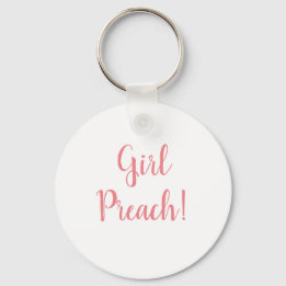 Girl Preach! Keychain
