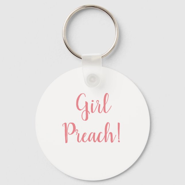 Girl Preach! Keychain (Front)