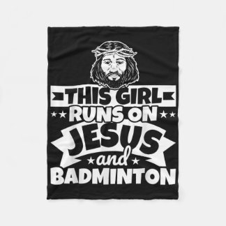 Girl Runs On Jesus And Badminton Fleece Blanket