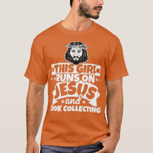 Girl runs on Jesus and Book collecting T-Shirt