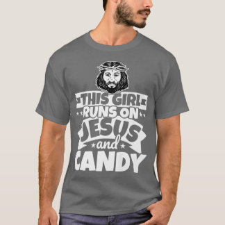 Girl runs on Jesus and candy767 T-Shirt