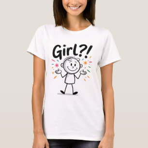Girl?! Sassy Stick Figure Cartoon T-Shirt