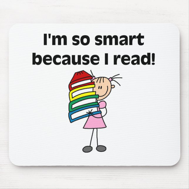 Girl Smart Because I Read Mouse Mat (Front)