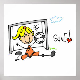 Girl Soccer Goal Keeper T-shirts and Gifts Poster