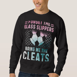 Girl Soccer Player s Team Cleats Mum Goalie Captai Sweatshirt