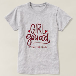 Girl Squad Powerful Girls Motivational T-Shirt