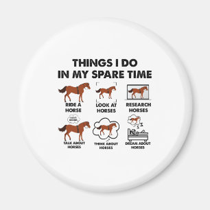 Girl Things I Do In My Spare Time Funny Horse Magnet