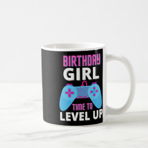 Girl Time To Level Up Video Game Birthday Gift Gir Coffee Mug