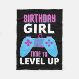 Girl Time To Level Up Video Game Birthday Gift Gir Fleece Blanket