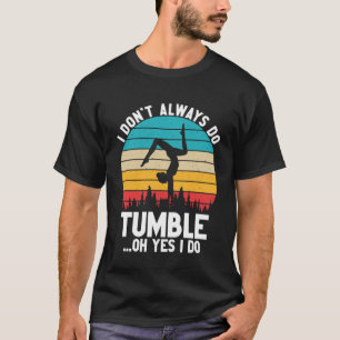 Girl Tumbling Gear Gymnast Gymnastics Tumbler 13 T-Shirt