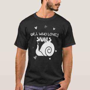 Girl Who Love Snails Insect Lands Forest Habitat T-Shirt