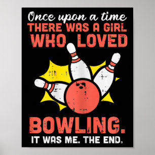 Girl Who Loved Bowling Bowler Women Girls Kids Tee Poster