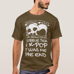 girl who loved bubble tea & k-pop K-pop girl T-Shirt