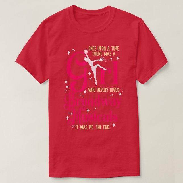 Girl Who Loves Broadway Musicals Theatre Acting Ac T-Shirt (Design Front)