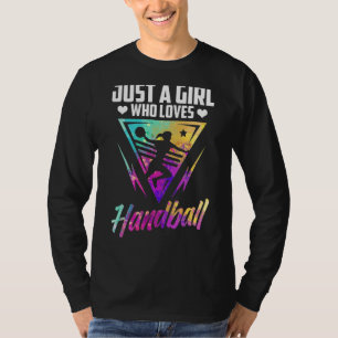 Girl Who Loves Handball Player Sport Game Handball T-Shirt