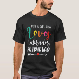 Girl Who Loves Labrador Retriever Dog Cute Lab Mum T-Shirt