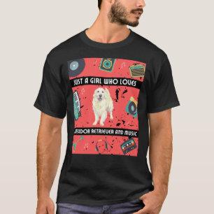Girl Who Loves Labrador Retriever Labrador Retriev T-Shirt