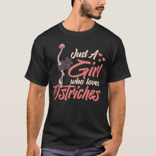 Girl Who Loves Ostriches Ostrich T-Shirt