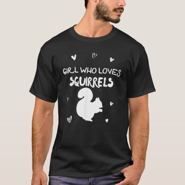 Girl Who Loves Squirrels Eastern Gray Squirrel T-Shirt (Front)