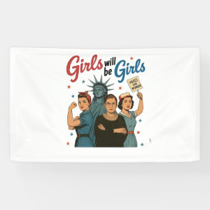 Girl Will Be Girl Feminism Equality Womens rights Banner