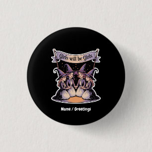 Girl Will Be Girl Funny Witch Halloween Feminism 3 Cm Round Badge