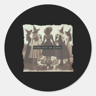 Girl Will Be Girl Funny Witch Halloween Vibes Femi Classic Round Sticker