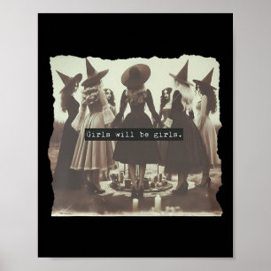 Girl Will Be Girl Funny Witch Witchy Vibes Hallowe Poster