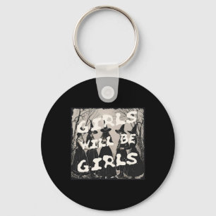 Girl Will Be Girl Witch Funny Halloween Vibes Femi Key Ring