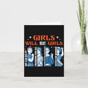 Girl Will Be Girls Patriotic Feminist 4th of July Card