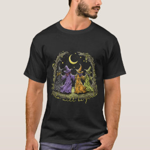 Girl Will Be Girls Witch Halloween Feminist Witchy T-Shirt